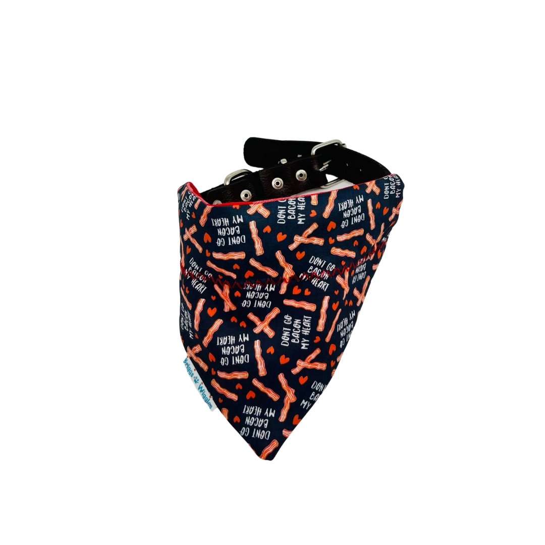 Close up of DON'T GO BACON MY HEART Dog Bandana - with bold text design, perfect for Valentine's Day or gifting to pet lovers.